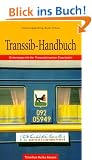 Transsib-Handbuch. Unterwegs mit der Transsibirischen Eisenbahn