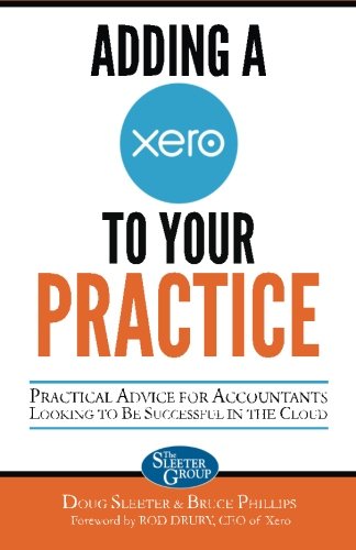 Adding a Xero to Your Practice: Practical Advice for Accountants Looking to Be Successful in the Cloud