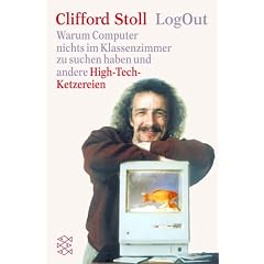 LogOut: Warum Computer nichts im Klassenzimmer zu suchen haben und andere High-Tech-Ketzereien