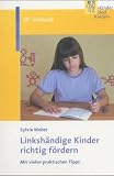 Linksh�ndige Kinder richtig f�rdern. Mit vielen praktischen Tips