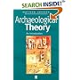 Archaeological Theory: An Introduction