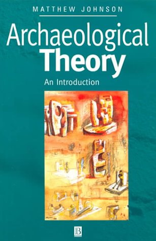 Archaeological Theory: An Introduction