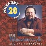 Polkatime: 20 of the Best from Eddie Blazoncyk & the Versatones