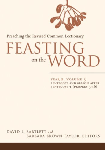 Feasting on the Word: Preaching the Revised Common Lectionary, Year B, Volume 3 (Feasting on the Word) under Education in The Books Store