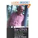 A Passion for DNA: Genes, Genomes, and Society (Science & Society)