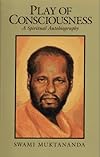 Play of Consciousness: A Spiritual Autobiography