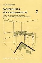 Fachzeichnen für das raumausstattende Handwerk: Fachzeichnen für Raumausstatter, Tl.2, Boden- und Wandflächen, Markisen, Fensterdekorationen mit ... Polstermöbel, Raumdars: TEIL 2