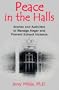 Peace in the Halls: Stories and Activities to Manage Anger and Prevent School Violence