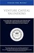 Venture Capital Valuations: Top Venture Capitalists on Step-by-Step Strategies and Methodologies for Valuing Companies at All Stages (Inside the Minds)