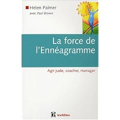 La force de l'Enn�agramme : Agir juste, coacher, manager