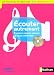 Ecouter autrement : Premiers repères sonores à l'école maternelle (1CD audio) Ecouter autrement : Premiers repères sonores à l'école maternelle (1CD audio)