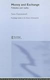 Money and Exchange: Folktales and Reality (Routledge Studies in the History of Economics)