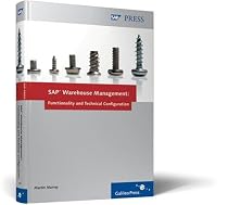 SAP Warehouse Management: Functionality and Technical Configuration