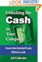 Unlocking the Cash in Your Company: How to Get Unlimited Funds without a Loan