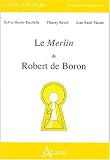 Le merlin de r.de boron