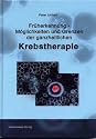 Fr&uuml;herkennung - M&ouml;glichkeiten und Grenzen der ganzheitlichen Krebstherapie