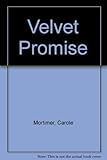 Velvet promise ; Tangled hearts