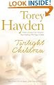 Twilight Children: Three Voices No One Heard - Until Someone Listened: The True Story of Three Voices No One Heard - Until Someone Listened