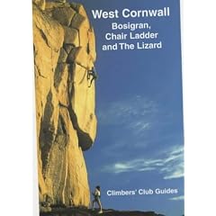 West Cornwall: Bosigran Chair Ladder and The Lizard (Climbers Club Guides)