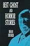 Best Ghost and Horror Stories (Dover Horror Classics) Best Ghost and Horror Stories (Dover Horror Classics)