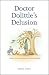 Books : Doctor Dolittle's Delusion: Animals and the Uniqueness of Human Language