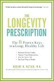 The longevity prescription : the 8 proven keys to a long, healthy life