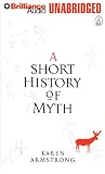 Buy : A Short History of Myth [UNABRIDGED] (The Myths)