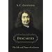 Descartes: The Life and times of a Genius