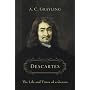 Descartes: The Life and times of a Genius