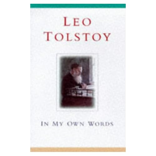 Tolstoy: In My Own Words