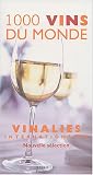 Revue Hachette  / 1000 vins du monde : Vinalies internationales