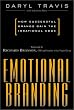 Emotional Branding : How Successful Brands Gain the Irrational Edge