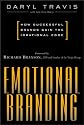 Emotional Branding : How Successful Brands Gain the Irrational Edge