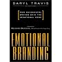 Emotional Branding: How Successful Brands Gain the Irrational Edge