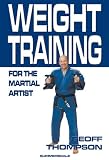 Weight Training for the Martial Artist (Martial Arts)