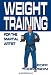 Weight Training for the Martial Artist (Martial Arts)
