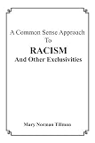  : A Common Sense Approach To Racism And Other Exclusivities