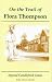 On the Trail of Flora Thompson: Beyond Candleford Green - Heatherley to Peverel