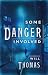 Some Danger Involved : A Novel