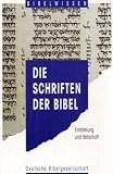 Die Schriften der Bibel. Entstehung und Botschaft.