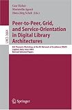 Peer-to-Peer, Grid, and Service-Orientation in Digital Library Architectures: 6th Thematic Workshop of the EU Network of Excellence DELOS, Cagliari, Italy, June 24-25, 2004, Revised Selected Papers