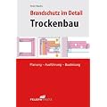 Brandschutz im Trockenbau: Planung, Ausf�hrung, Bauleitung