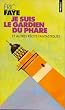 Je suis le gardien du phare et autres r�cits fantastiques