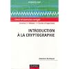 Introduction � la cryptographie : Cours et exercices corrig�s