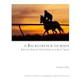 A Backstretch Journey (A Backstretch Journey: Life Behind The Scenes At a Race Track) by  Harris J. Sklar and Keith Jones