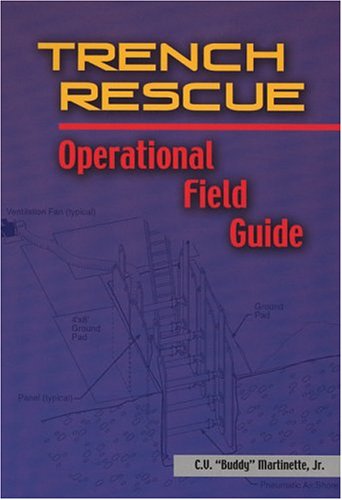 Textbook - Trench Rescue: Operational Field Guide