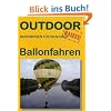 Ballonfahren: Basiswissen f�r draussen