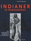 Indianer in Nordamerika - Ulrich W. Hiesinger