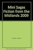 Mini sagas 2009. Fiction from the Midlands