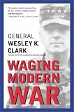 Review PublicAffairs,U.S.  / Waging Modern War: Bosnia, Kosovo, and the Future of Conflict